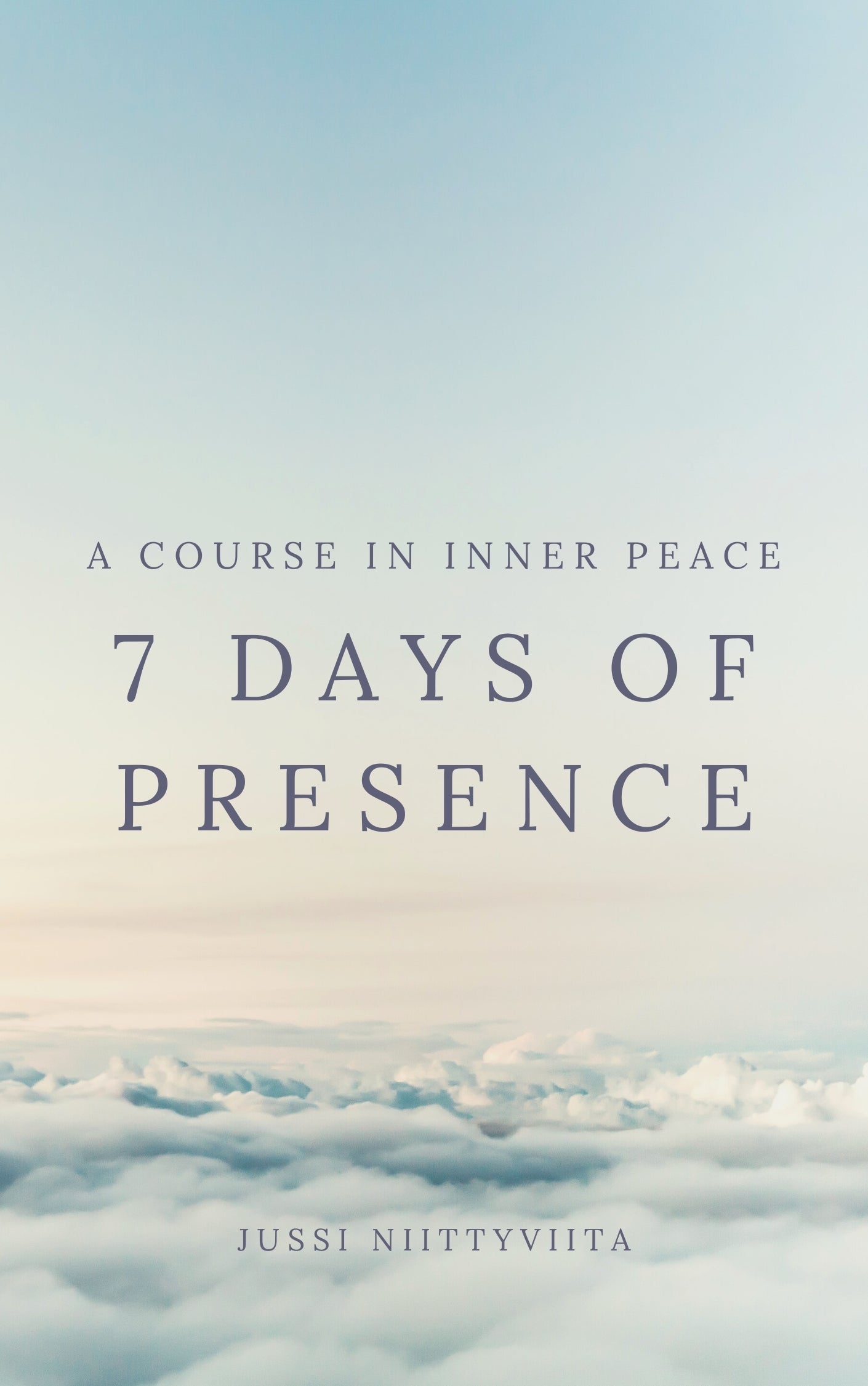 7 Days of Presence: A Course in Inner Peace course cover