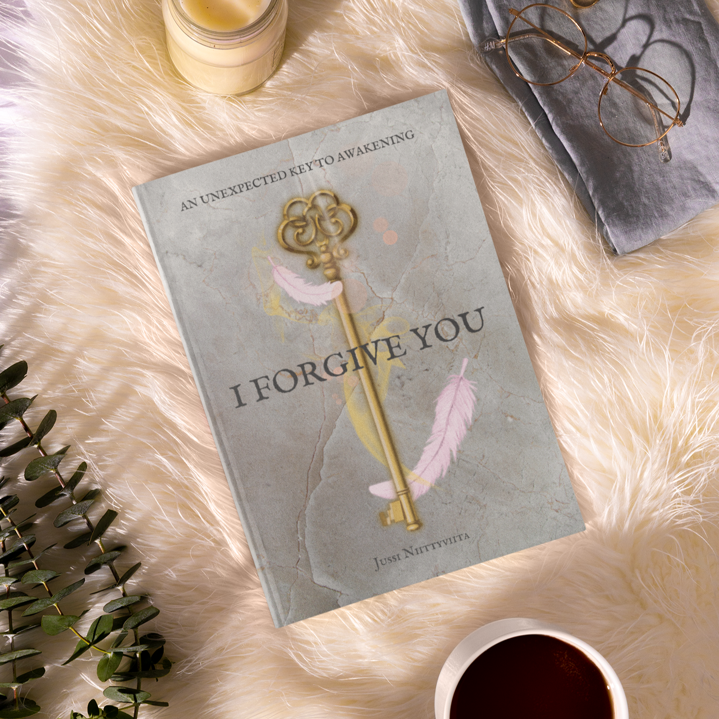 Book: I Forgive You - An Unexpected Key to Awakening