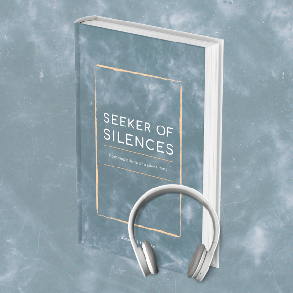 Audiobook: Seeker of Silences - Contemplations of a Silent Mind